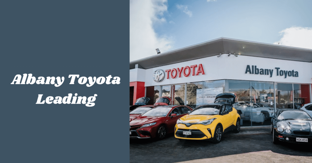 Albany Toyota: Leading Dealership and Service Center in New Zealand