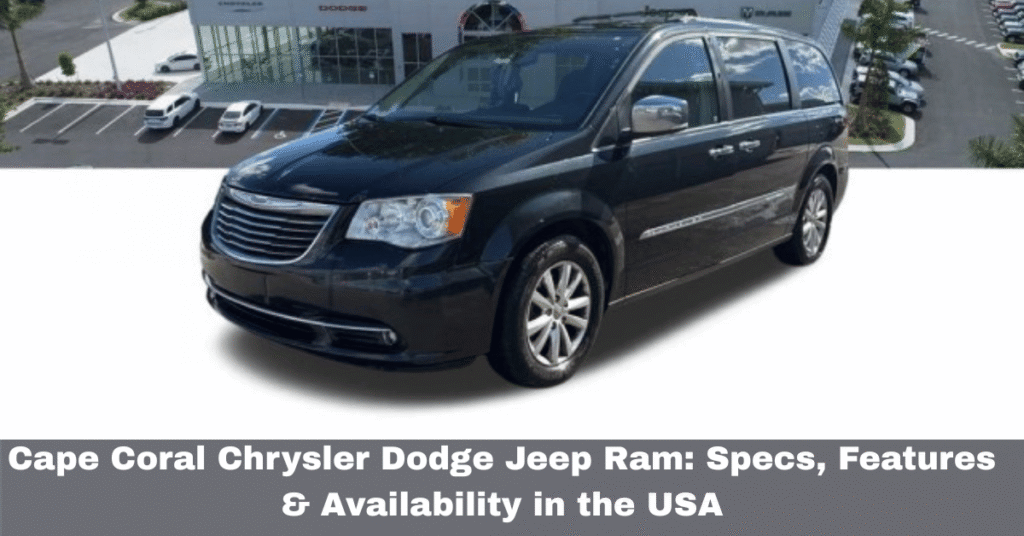 Cape Coral Chrysler Dodge Jeep Ram: Specs, Features & Availability in the USA