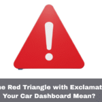 What Does the Red Triangle with Exclamation Point on Your Car Dashboard Mean?
