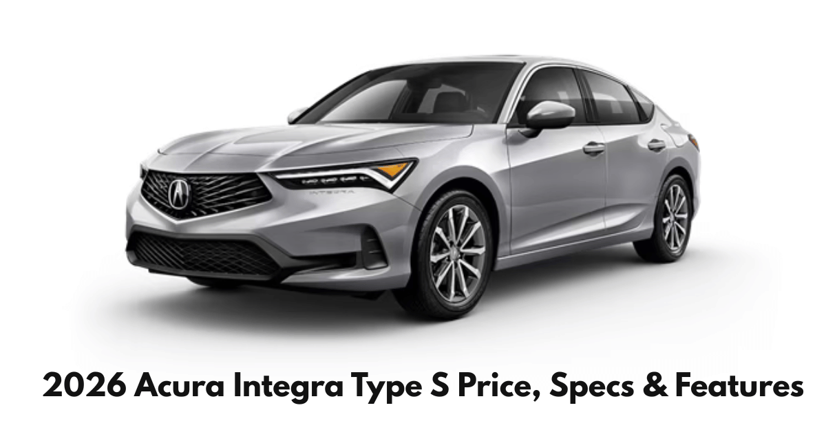 2026 Acura Integra Type S Price, Specs & Features