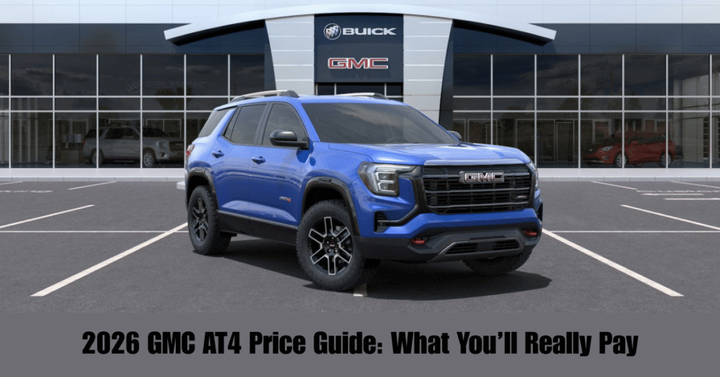 2026 GMC AT4 Price Guide: What You’ll Really Pay