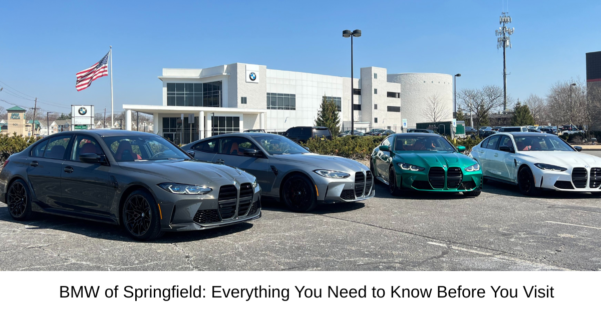 BMW of Springfield: Everything You Need to Know Before You Visit