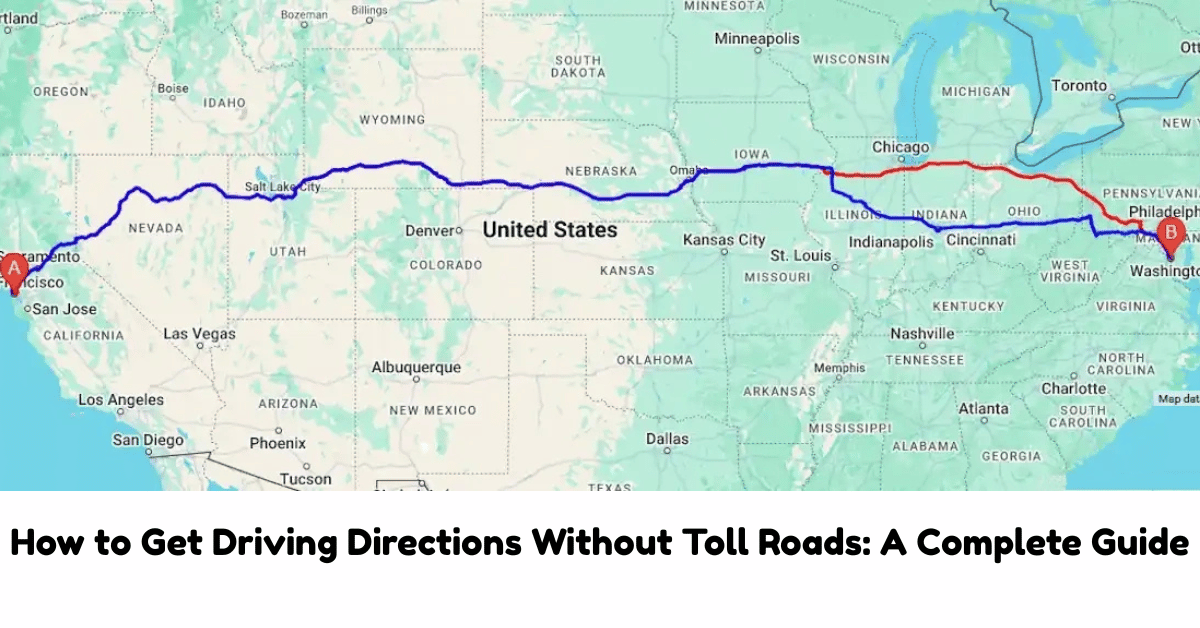 How to Get Driving Directions Without Toll Roads: A Complete Guide